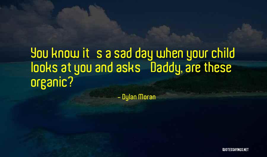 A Child Quotes By Dylan Moran