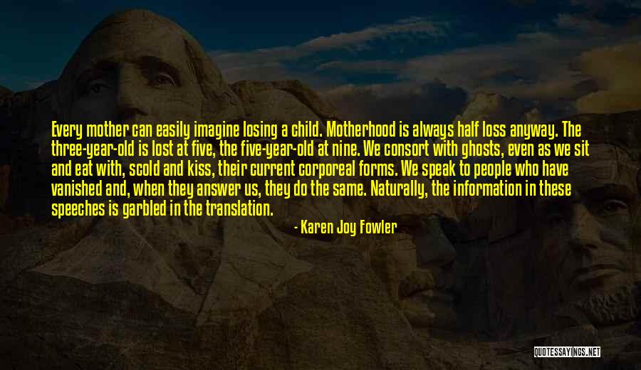 A Child Quotes By Karen Joy Fowler