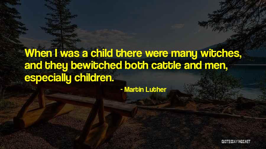 A Child Quotes By Martin Luther