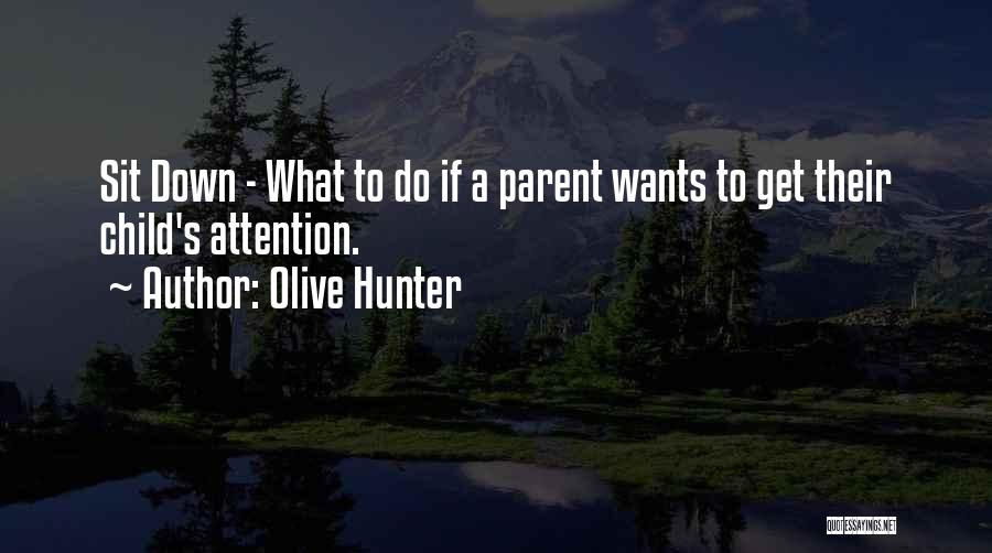 A Child Quotes By Olive Hunter