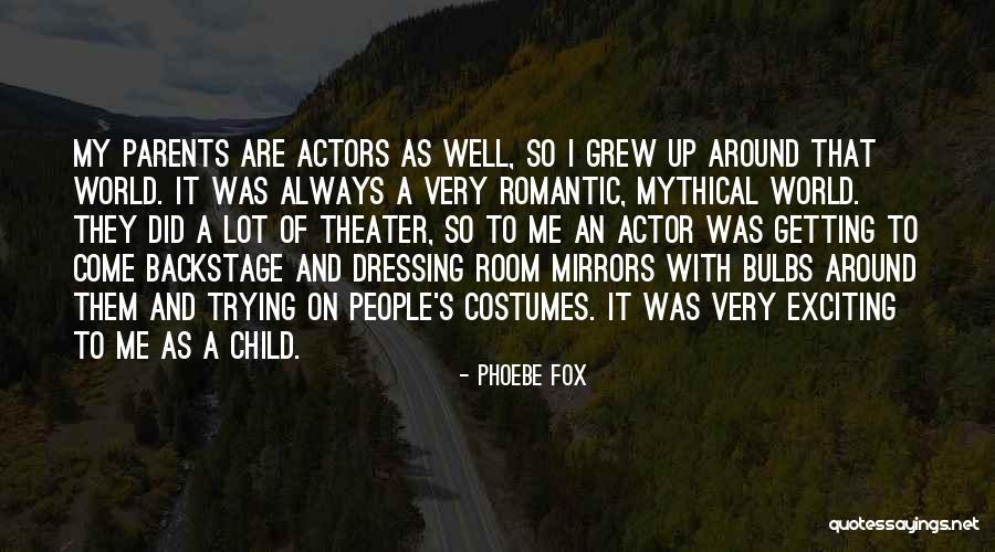 A Child Quotes By Phoebe Fox