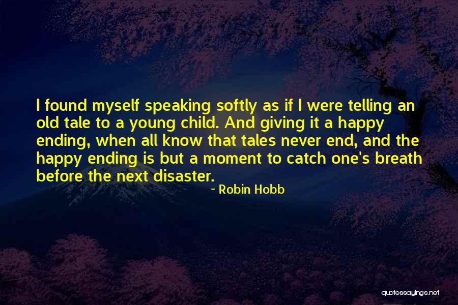 A Child Quotes By Robin Hobb