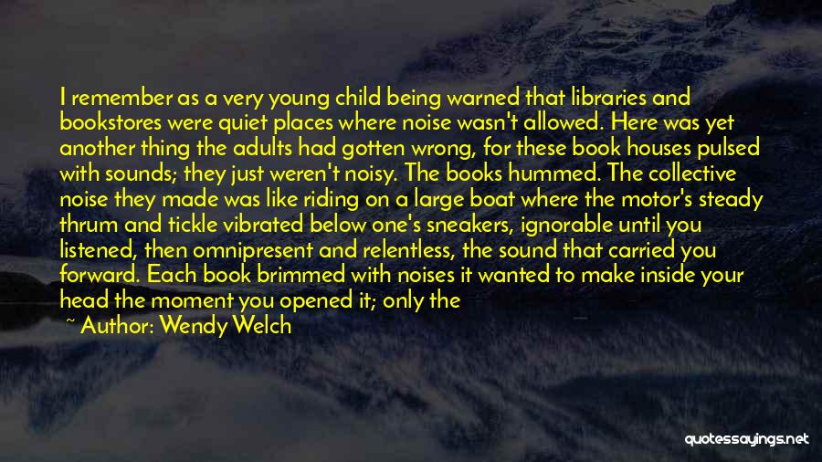 A Child Quotes By Wendy Welch