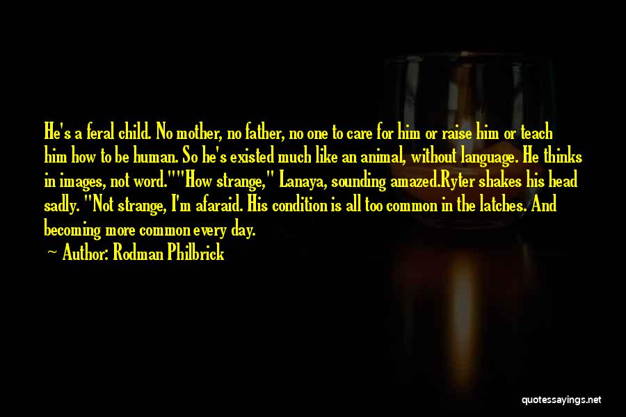 A Child Without A Father Quotes By Rodman Philbrick