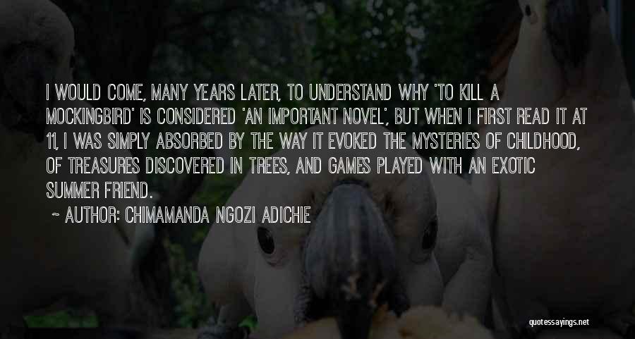 A Childhood Friend Quotes By Chimamanda Ngozi Adichie