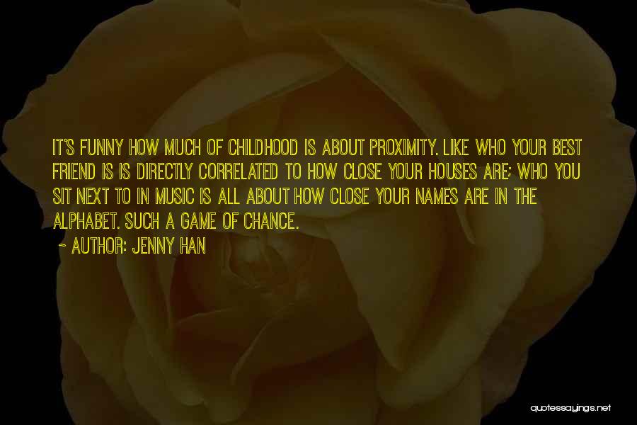 A Childhood Friend Quotes By Jenny Han