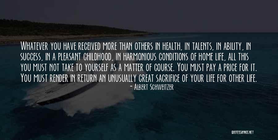 A Childhood Home Quotes By Albert Schweitzer