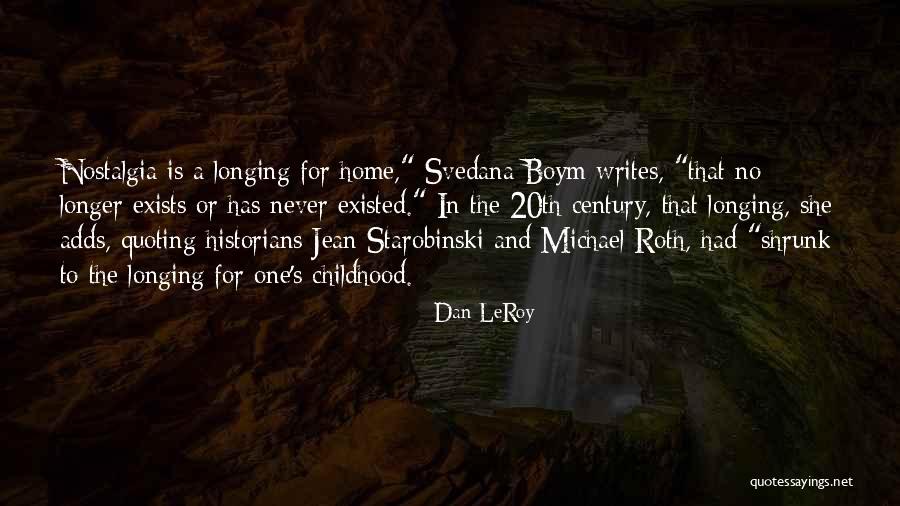 A Childhood Home Quotes By Dan LeRoy A Childhood Home Quotes By Dan LeRoy