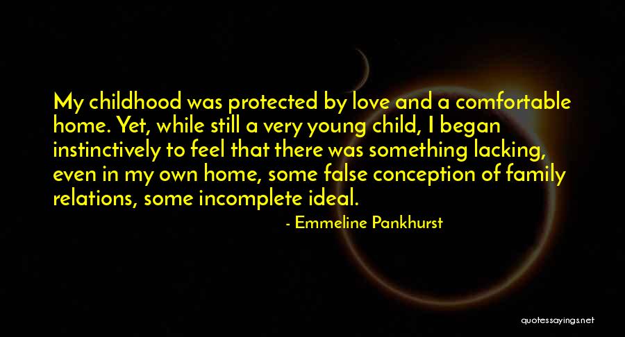 A Childhood Home Quotes By Emmeline Pankhurst