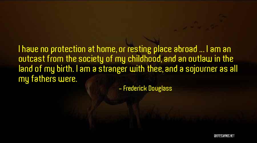 A Childhood Home Quotes By Frederick Douglass