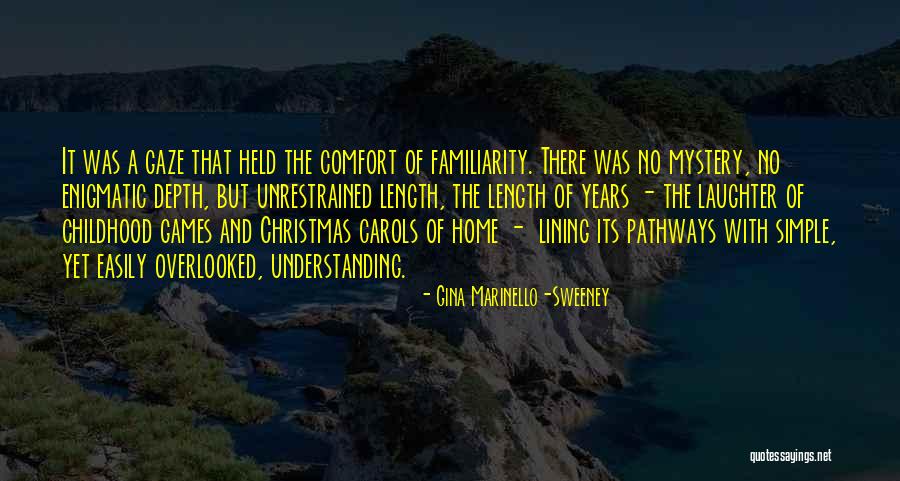 A Childhood Home Quotes By Gina Marinello-Sweeney A Childhood Home Quotes By Gina Marinello-Sweeney