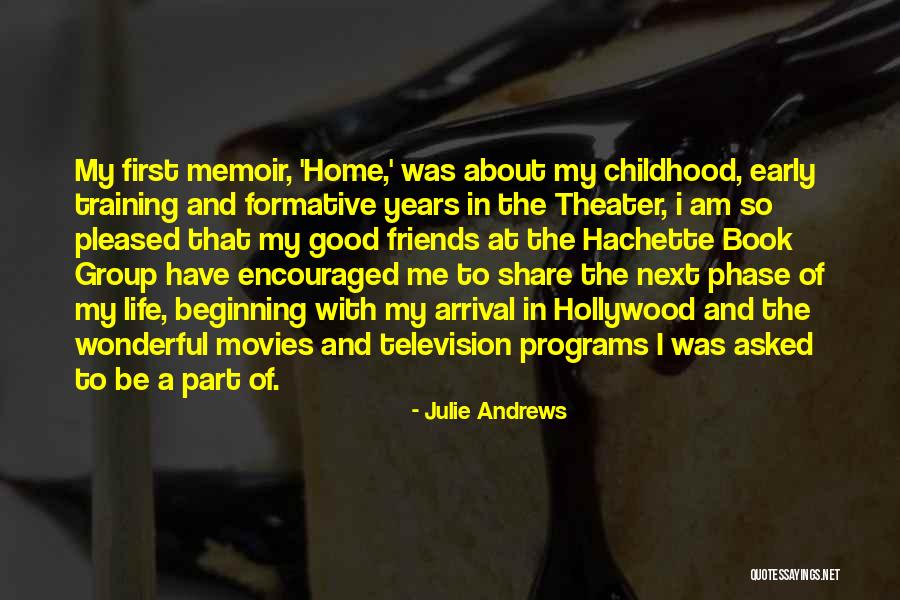A Childhood Home Quotes By Julie Andrews A Childhood Home Quotes By Julie Andrews