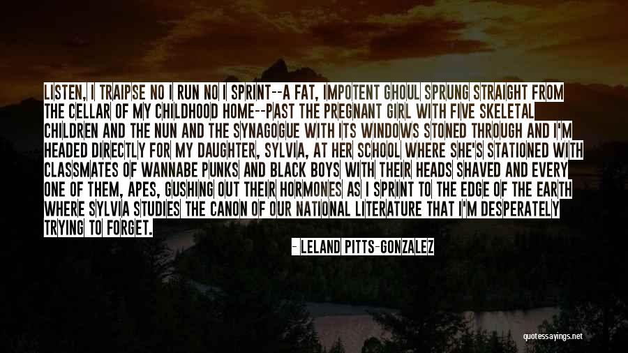 A Childhood Home Quotes By Leland Pitts-Gonzalez A Childhood Home Quotes By Leland Pitts-Gonzalez
