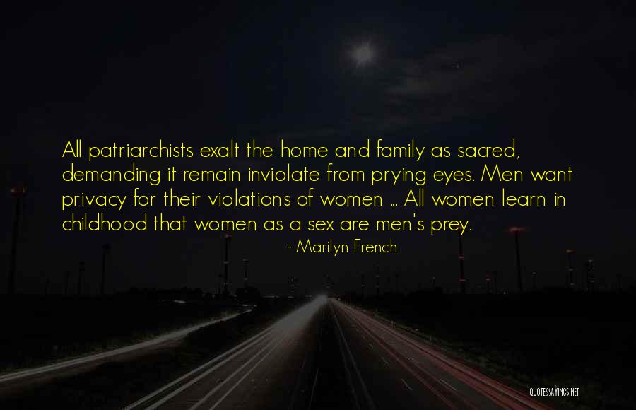 A Childhood Home Quotes By Marilyn French