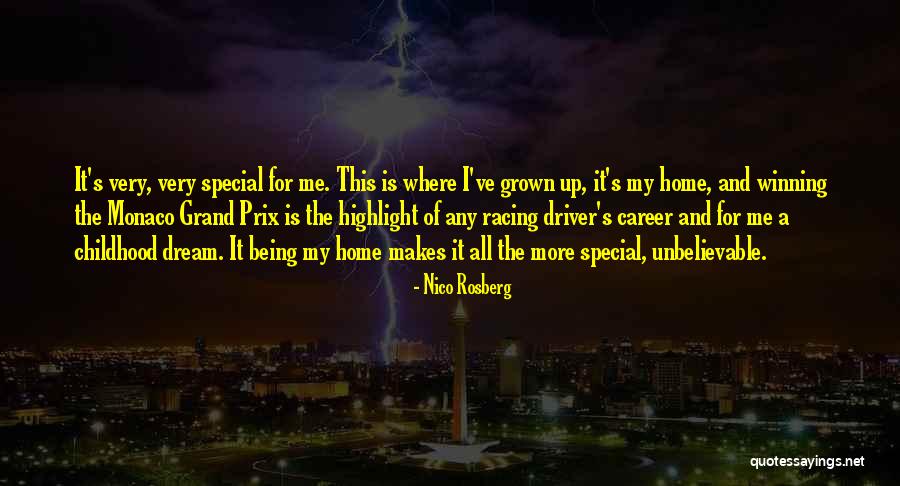 A Childhood Home Quotes By Nico Rosberg A Childhood Home Quotes By Nico Rosberg