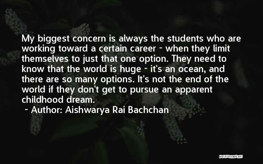 A Childhood's End Quotes By Aishwarya Rai Bachchan