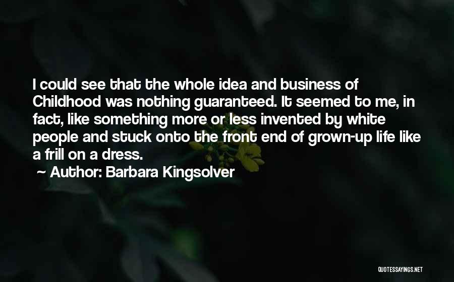 A Childhood's End Quotes By Barbara Kingsolver