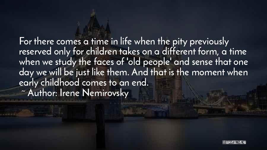 A Childhood's End Quotes By Irene Nemirovsky