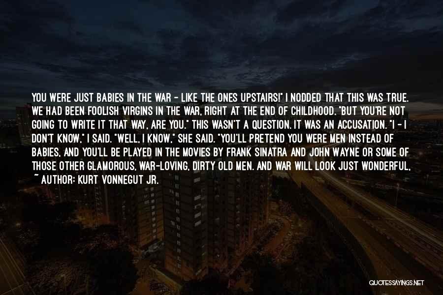 A Childhood's End Quotes By Kurt Vonnegut Jr.