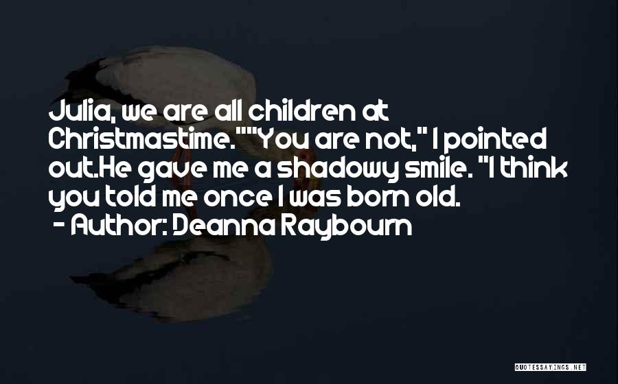 A Children's Smile Quotes By Deanna Raybourn