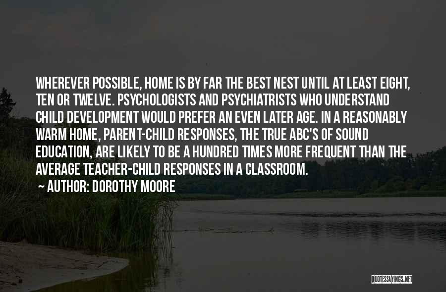 A Child's Education Quotes By Dorothy Moore