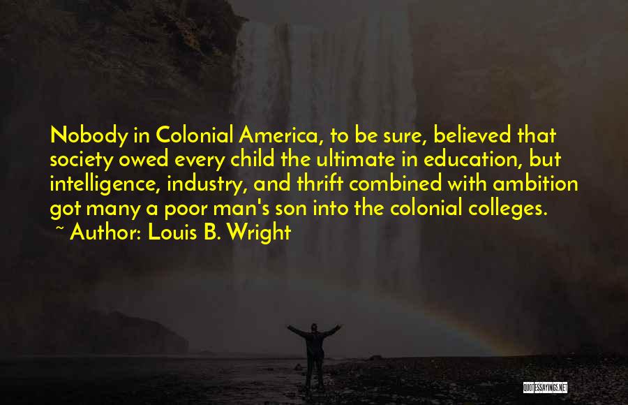 A Child's Education Quotes By Louis B. Wright