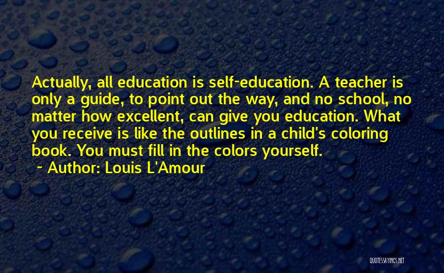 A Child's Education Quotes By Louis L'Amour