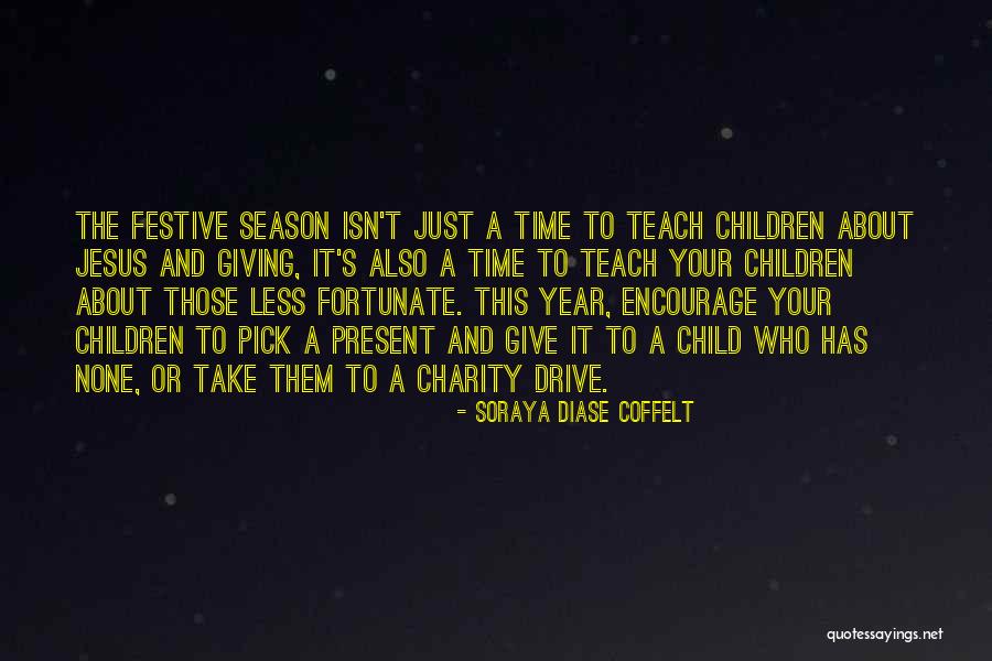 A Child's Education Quotes By Soraya Diase Coffelt