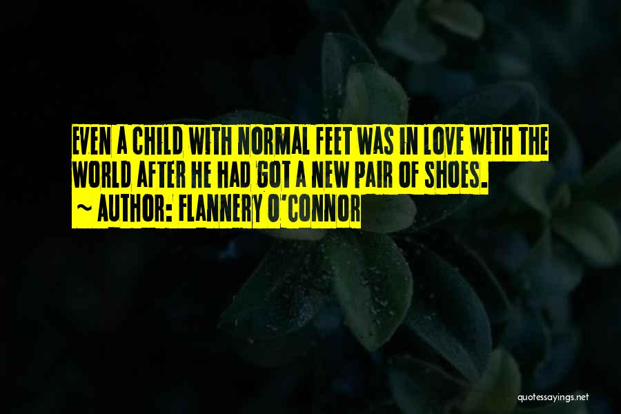 A Child's Feet Quotes By Flannery O'Connor