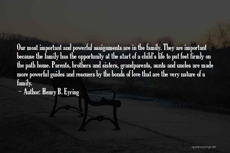 A Child's Feet Quotes By Henry B. Eyring