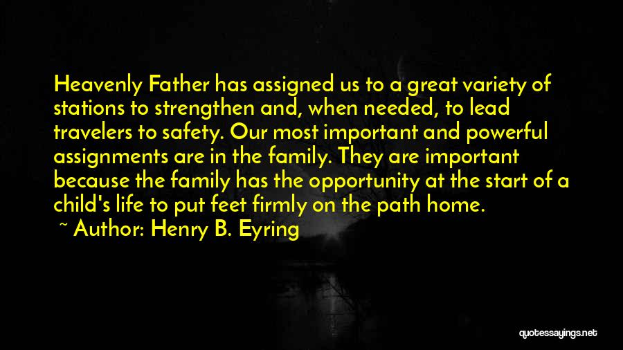 A Child's Feet Quotes By Henry B. Eyring