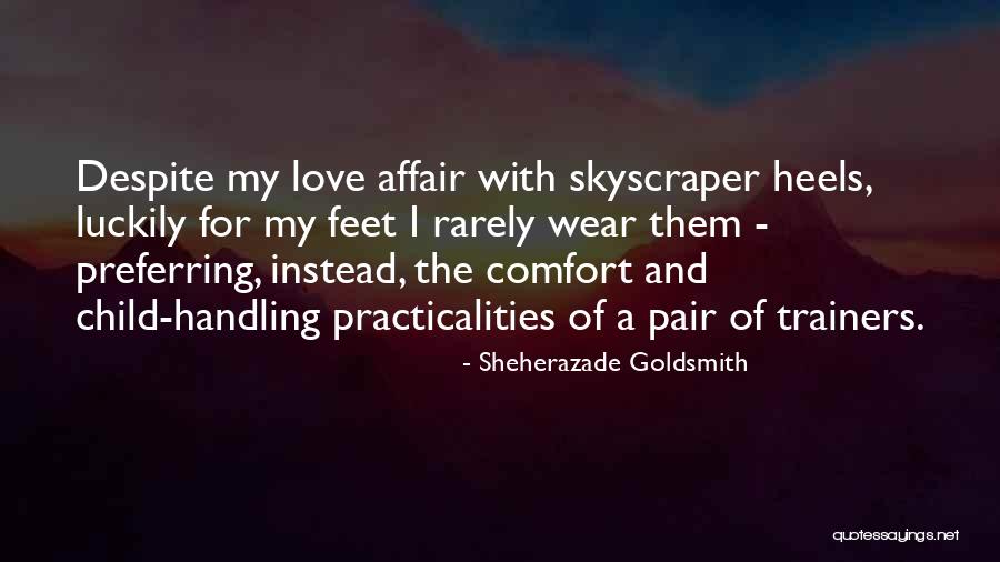 A Child's Feet Quotes By Sheherazade Goldsmith