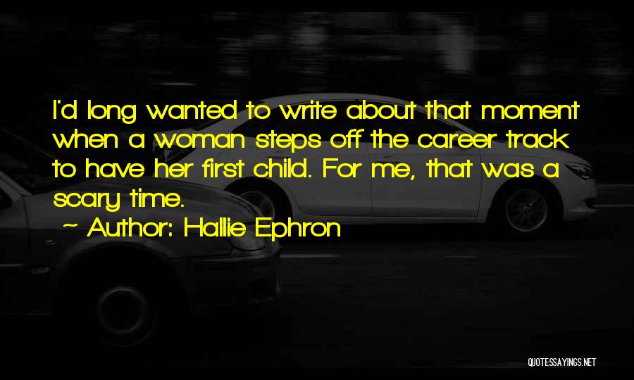 A Child's First Steps Quotes By Hallie Ephron