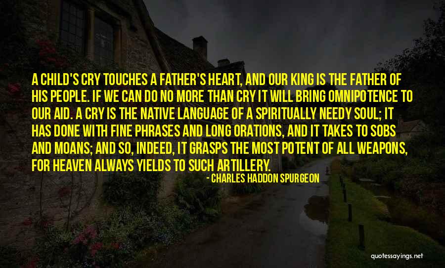 A Child's Heart Quotes By Charles Haddon Spurgeon