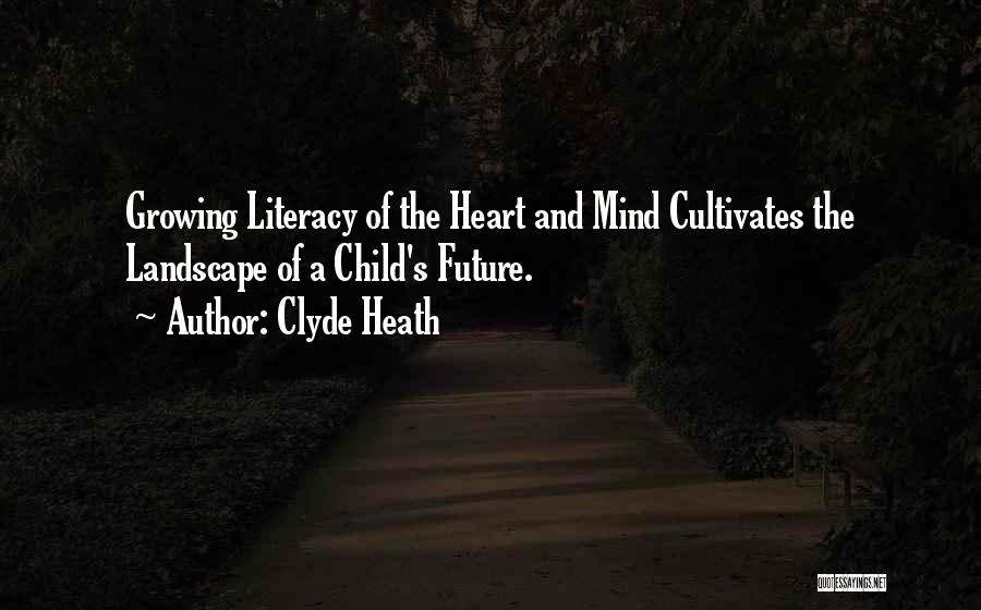 A Child's Heart Quotes By Clyde Heath