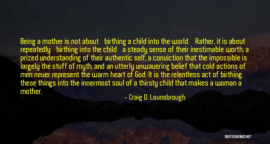 A Child's Heart Quotes By Craig D. Lounsbrough