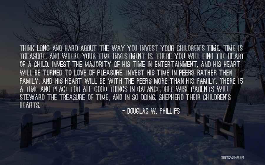 A Child's Heart Quotes By Douglas W. Phillips