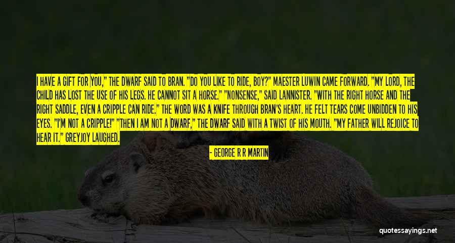 A Child's Heart Quotes By George R R Martin