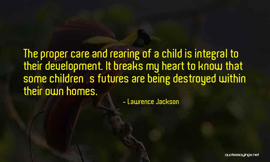 A Child's Heart Quotes By Lawrence Jackson