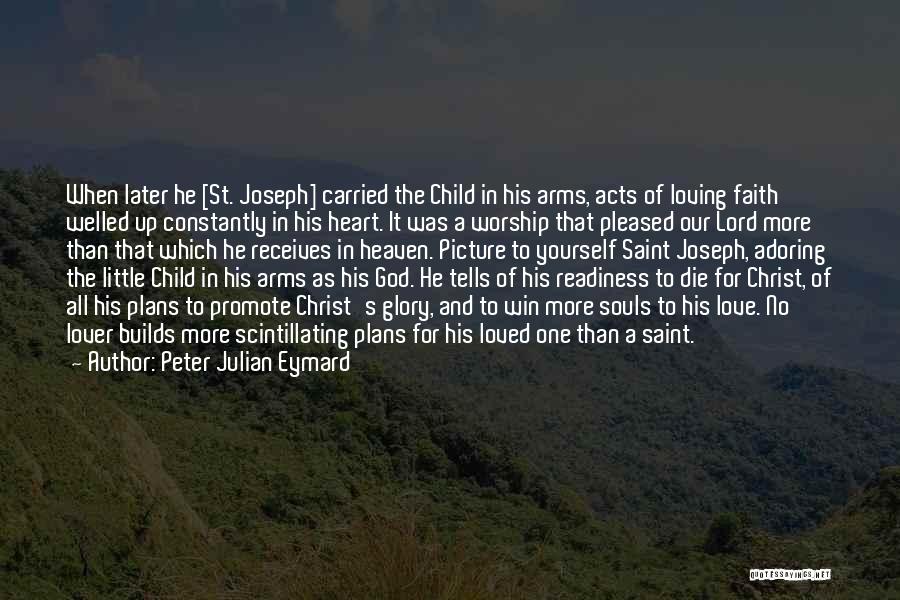 A Child's Heart Quotes By Peter Julian Eymard