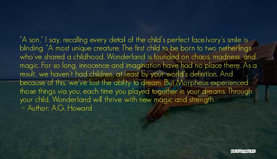 A Child's Imagination Quotes By A.G. Howard
