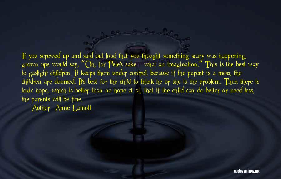 A Child's Imagination Quotes By Anne Lamott