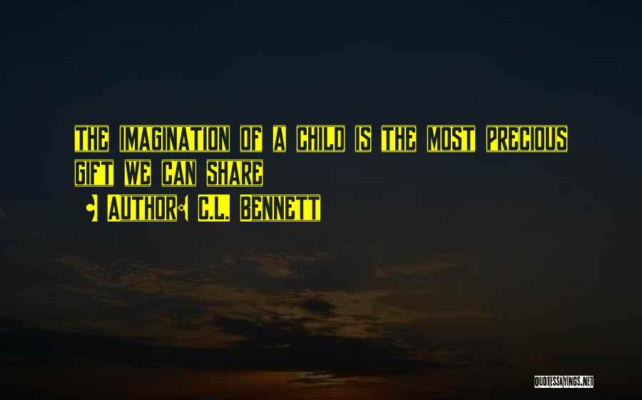 A Child's Imagination Quotes By C.L. Bennett