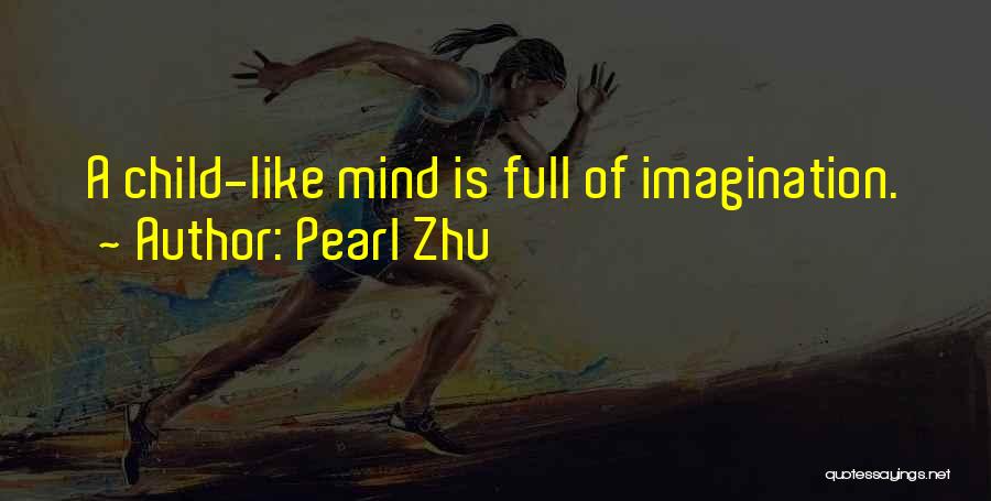 A Child's Imagination Quotes By Pearl Zhu