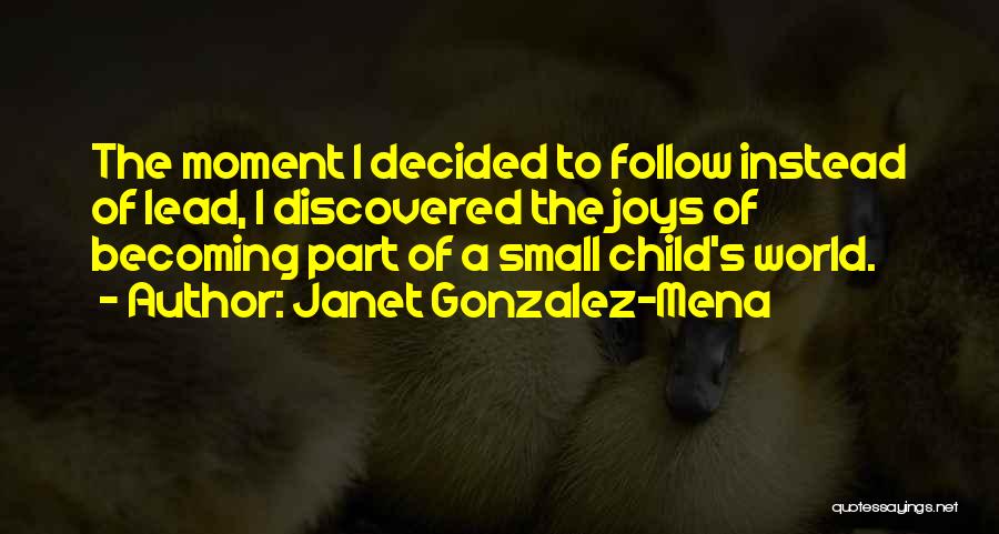 A Child's Joy Quotes By Janet Gonzalez-Mena