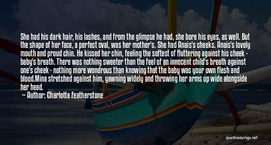 A Child's Love For Mother Quotes By Charlotte Featherstone