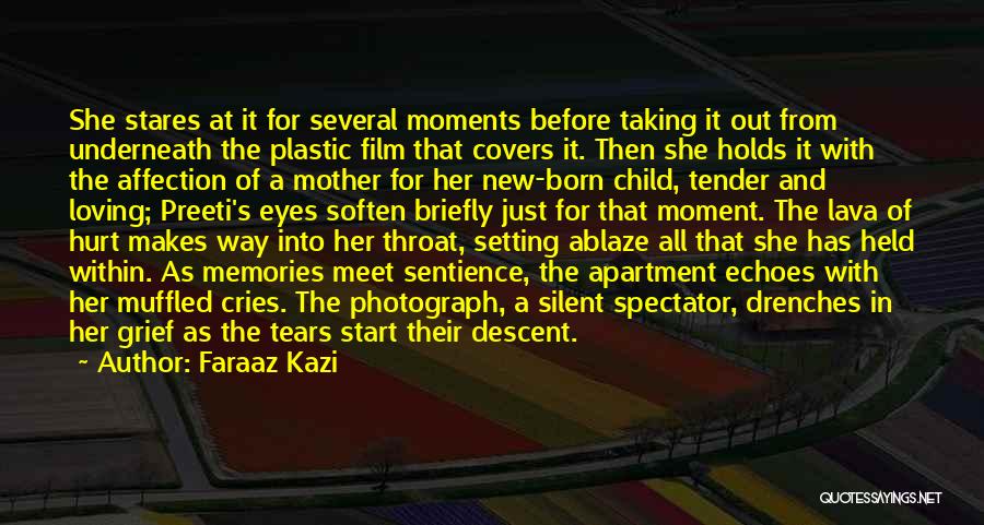 A Child's Love For Mother Quotes By Faraaz Kazi