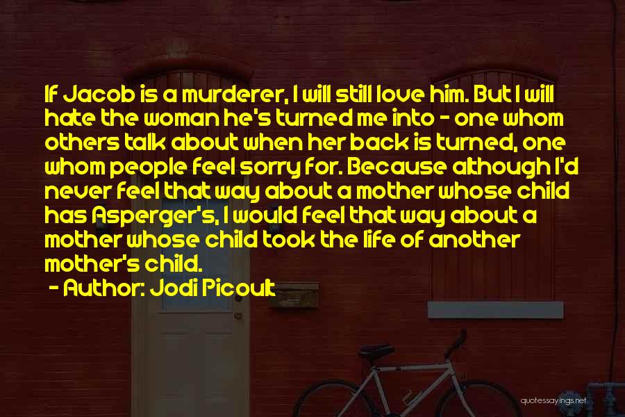 A Child's Love For Mother Quotes By Jodi Picoult