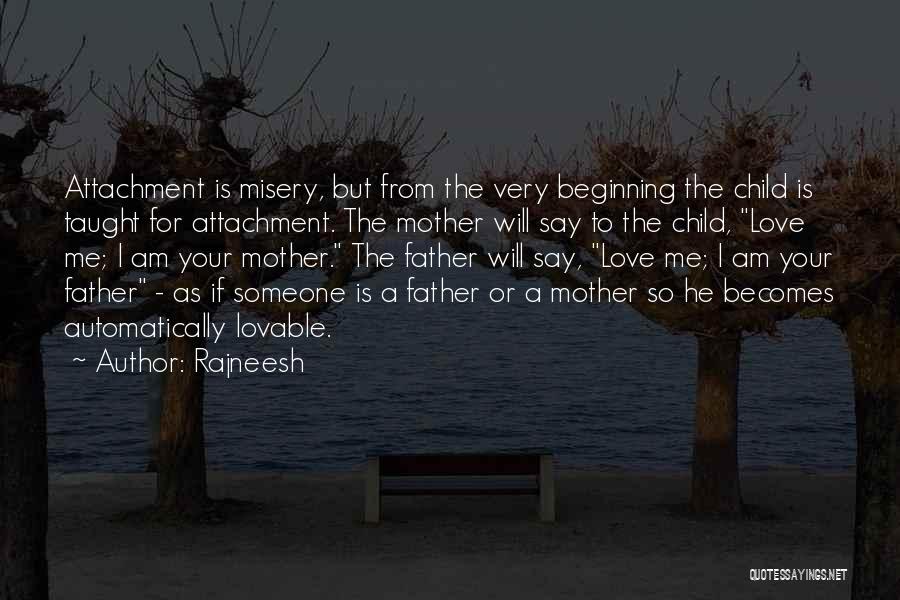 A Child's Love For Mother Quotes By Rajneesh