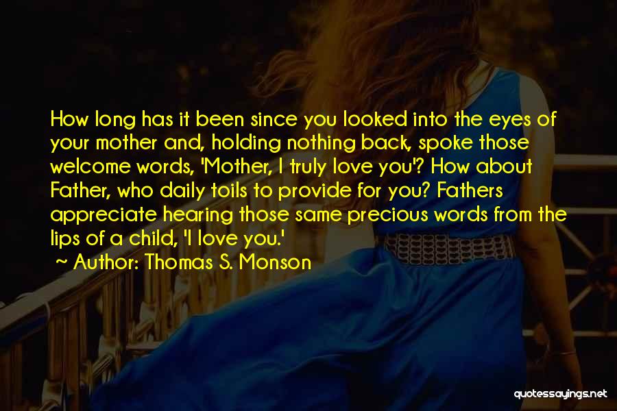 A Child's Love For Mother Quotes By Thomas S. Monson